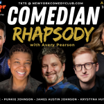 Comedian Rhapsody with Avery Pearson ft: Pete Lee, Punkie Johnson, James Austin Johnston, Krystyna Hutchinson